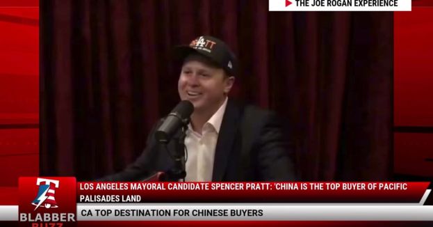 Los Angeles Mayoral Candidate Spencer Pratt: China Is The Top Buyer Of Pacific Palisades Land