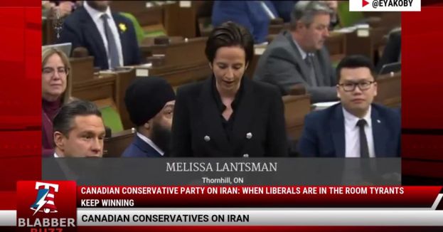 Canadian Conservative Party On Iran: When Liberals Are In The Room Tyrants Keep Winning